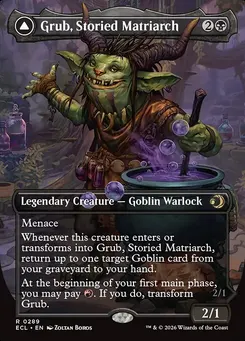 Grub, Storied Matriarch // Grub, Notorious Auntie