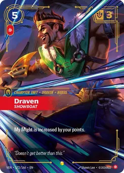 Draven, Showboat